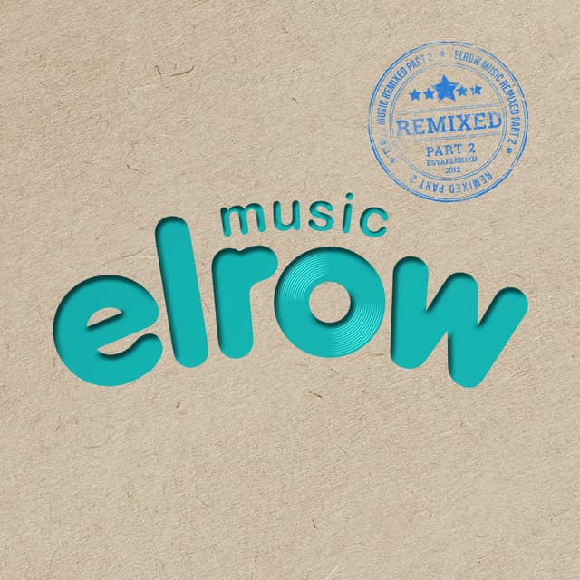 Cover Image of release - Elrow Music Remixed, Pt. 2