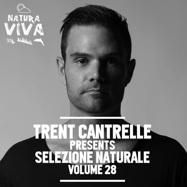 Cover Image of release - Trent Cantrelle Pres. Selezione naturale, Vol. 28
