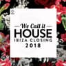 We Call It House - Ibiza Closing 2018 cover