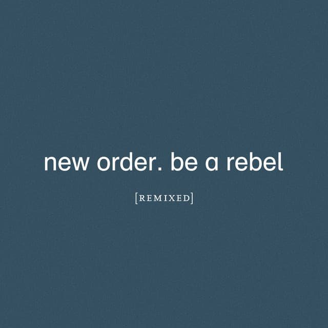 Cover Image of release - Be a Rebel Remixed