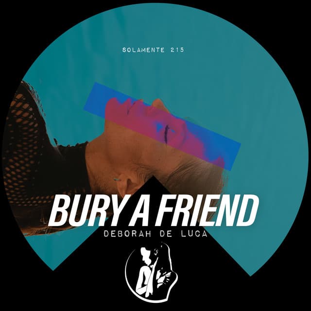 Cover Image of release - Bury A Friend
