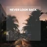 Never Look Back (Edit) cover