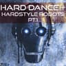 Hard Dance & Hardstyle Robots, Pt. 1 cover