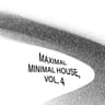 Maximal Minimal House, Vol. 4 cover
