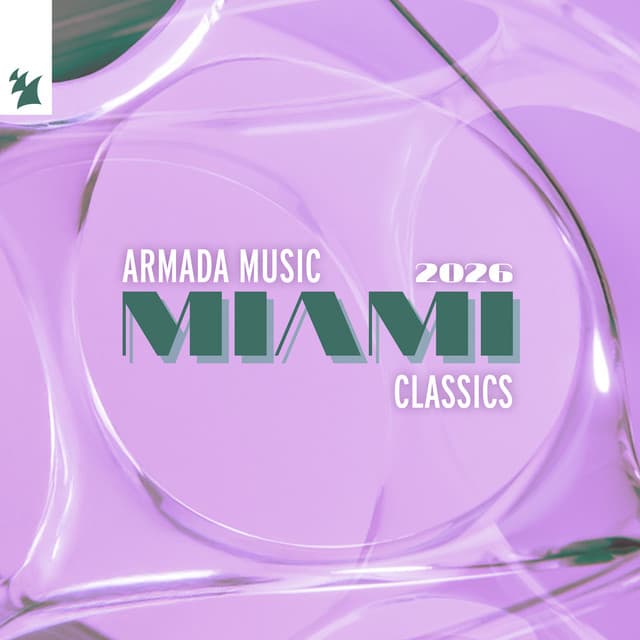 Cover Image of release - Armada Music - Miami 2026 - Classics