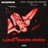 Love Takes Over cover