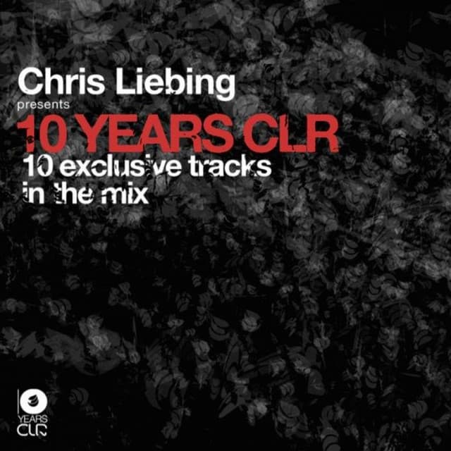 Cover Image of release - Chris Liebing Presents 10 Years CLR