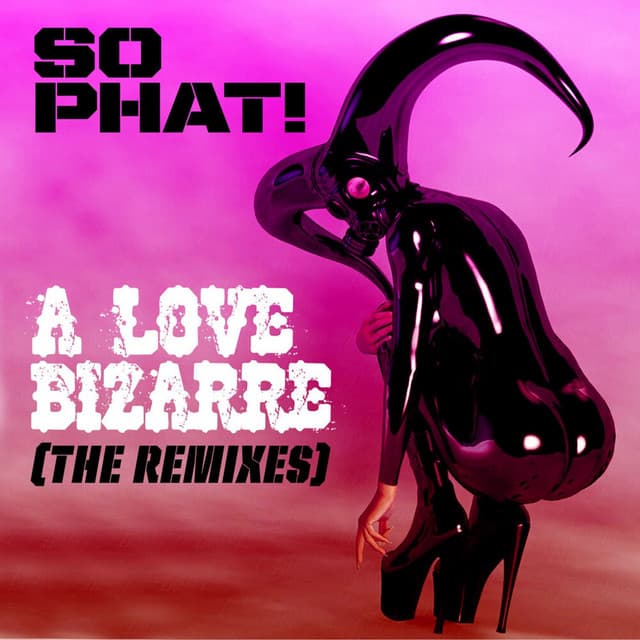 Cover Image of release - A Love Bizarre (The Remixes)