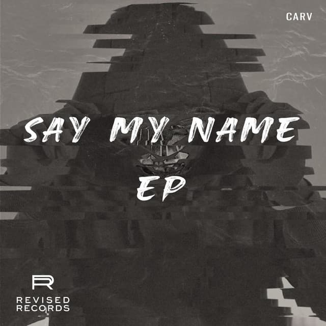 Cover Image of release - Say My Name EP