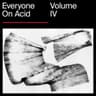 Everyone On Acid: Volume 4 cover