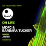 MDFC & Barbara Tucker Present Oh Life cover