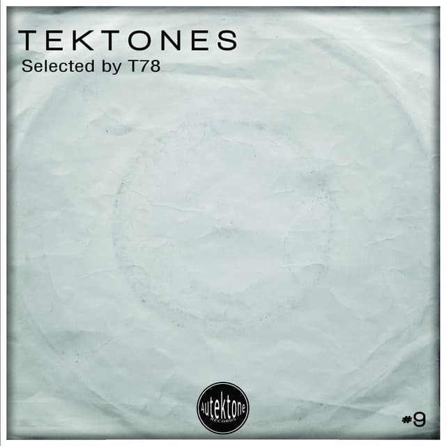 Cover Image of release - Tektones #9 (Selected by T78)