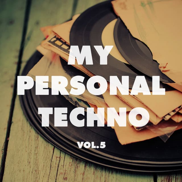 Cover Image of release - My Personal Techno, Vol. 5