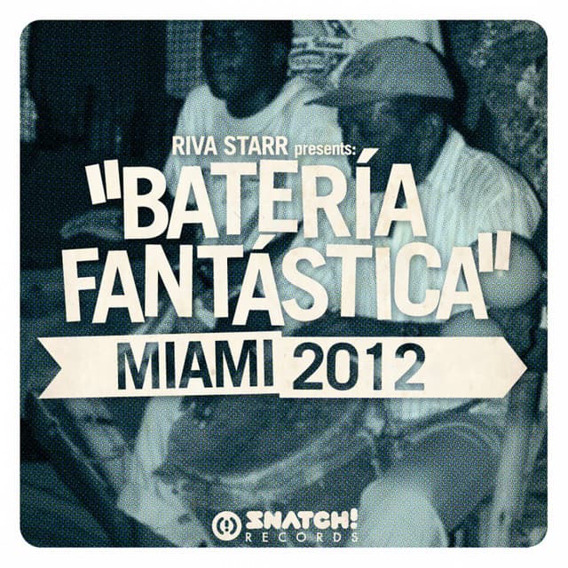 Cover Image of release - Riva Starr Presents: Bateria Fantastica - Miami 2012