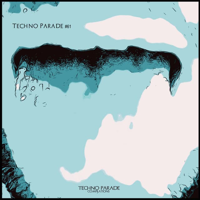 Cover Image of release - Techno Parade #61