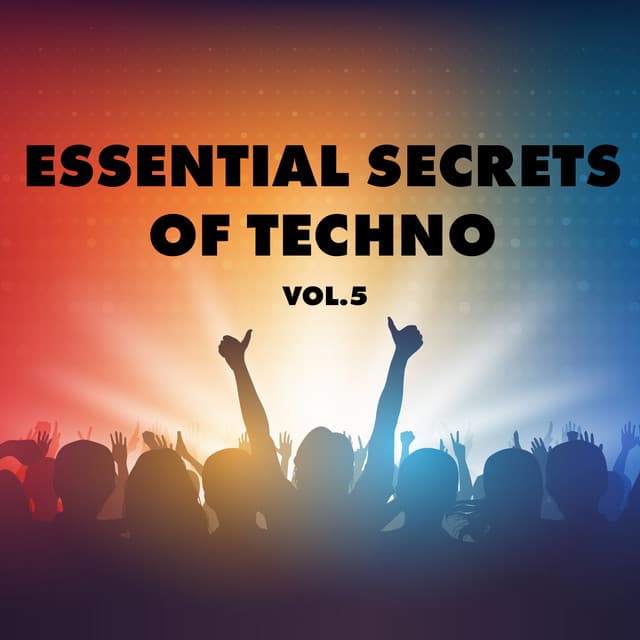Cover Image of release - Essential Secrets of Techno, Vol. 5