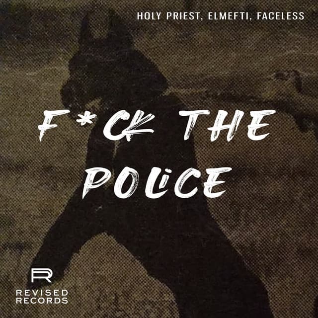 Cover Image of release - F*CK THE POLICE