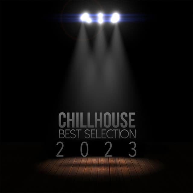 Cover Image of release - Chillhouse: Best Selection 2023