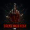 Break Your Neck cover