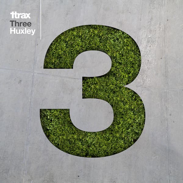 Cover Image of release - 1trax : Three : Huxley