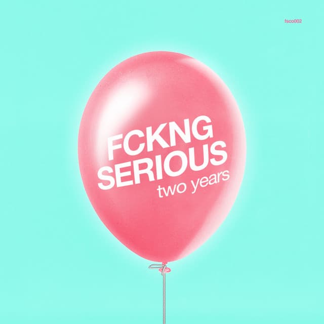 Cover Image of release - Fckng Serious Two Years