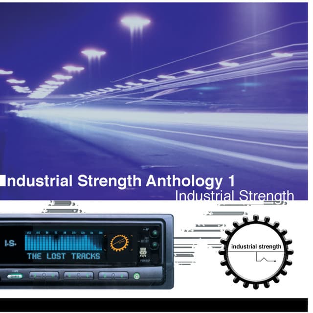 Cover Image of release - Industrial Strength Anthology 1: The Lost Tracks