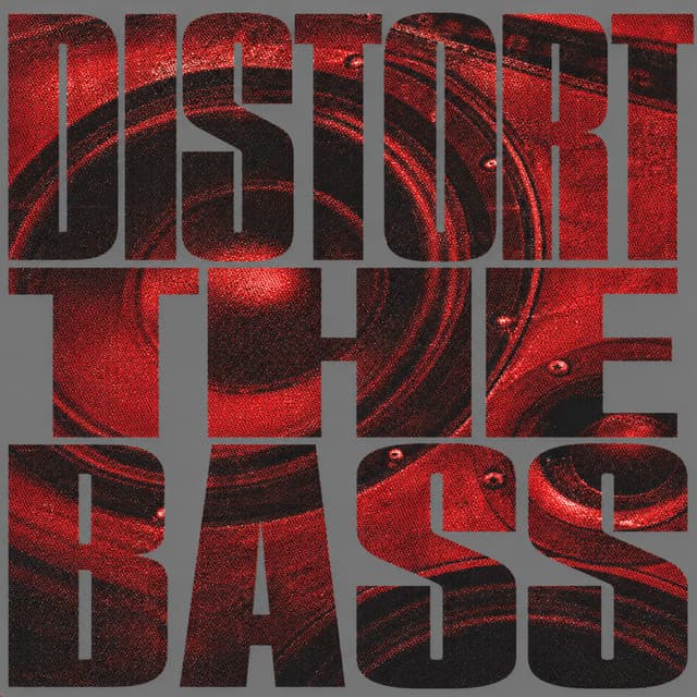Distort The Bass