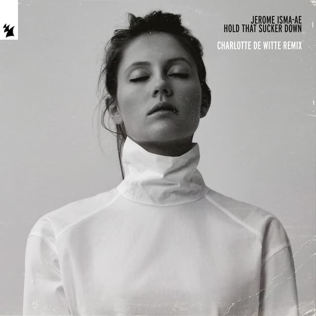 Cover Image of release - Hold That Sucker Down (Charlotte de Witte Remix)