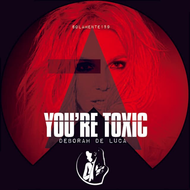 Cover Image of release - You're Toxic