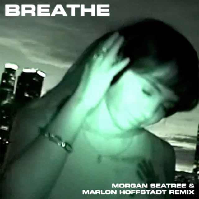 Breathe - Morgan Seatree & Marlon Hoffstadt Remix