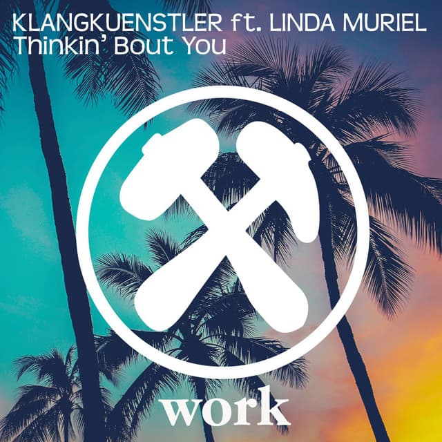 Cover Image of release - Thinkin' Bout You (feat. Linda Muriel)
