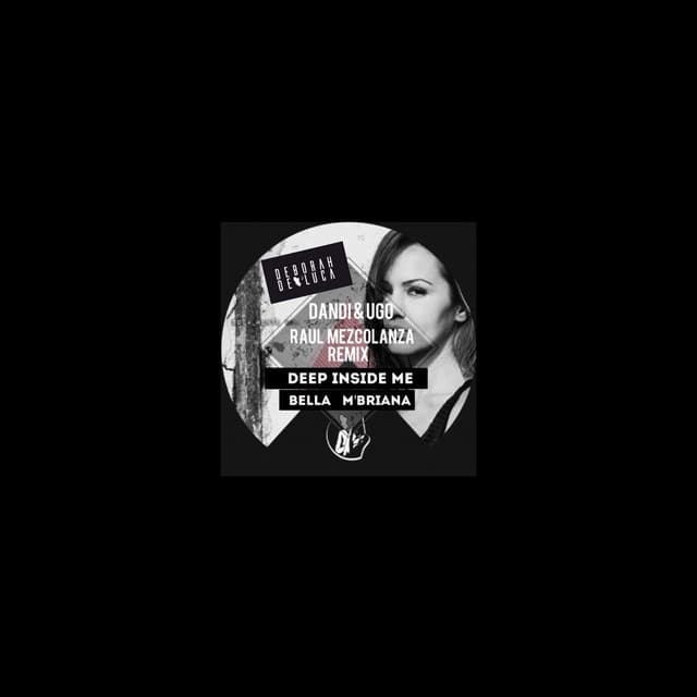Cover Image of release - Deep Inside Me / Bella M'briana (The Remixes)