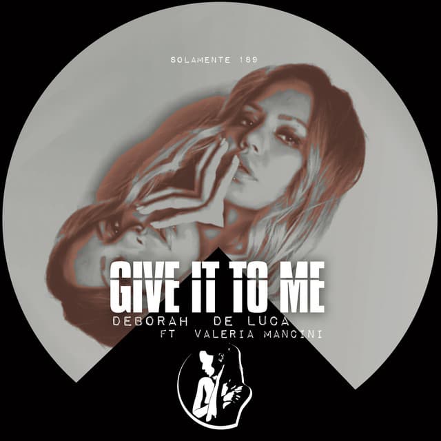 Cover Image of release - Give It To Me