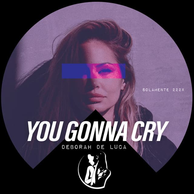 Cover Image of release - You Gonna Cry