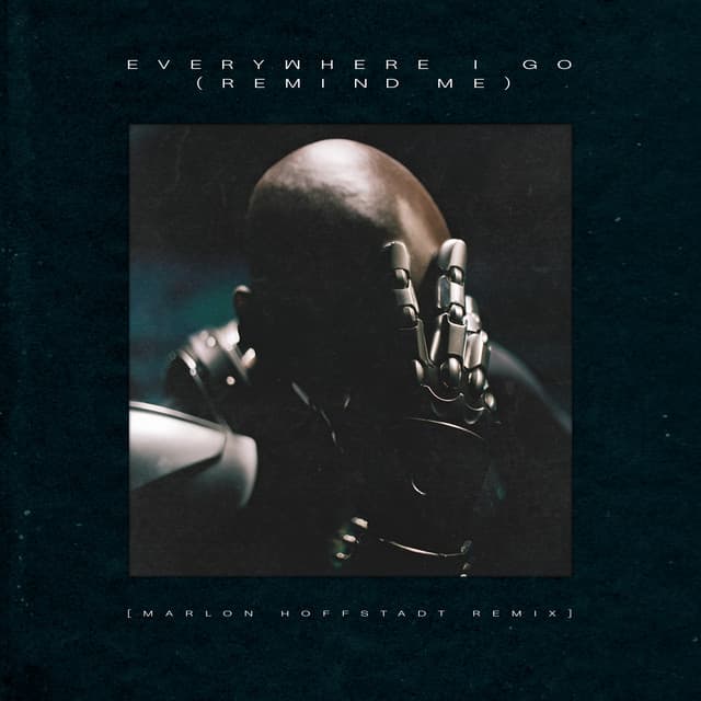 EVERYWHERE I GO (REMIND ME) - Marlon Hoffstadt Remix