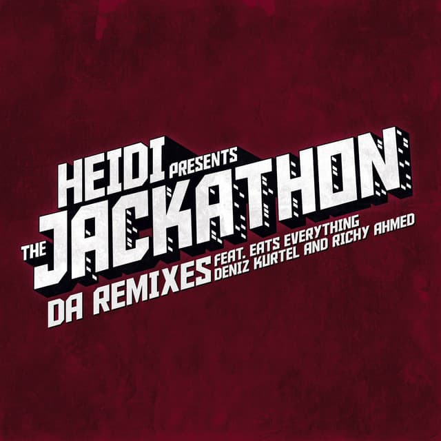 Cover Image of release - Heidi presents The Jackathon - Da Remixes