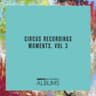 Circus Recordings Moments, Vol. 3 cover