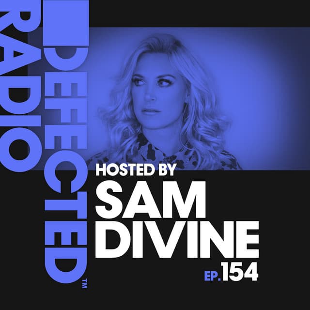 Cover Image of release - Defected Radio Episode 154 (hosted by Sam Divine)