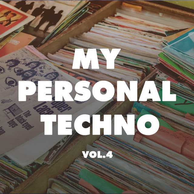 Cover Image of release - My Personal Techno, Vol. 4