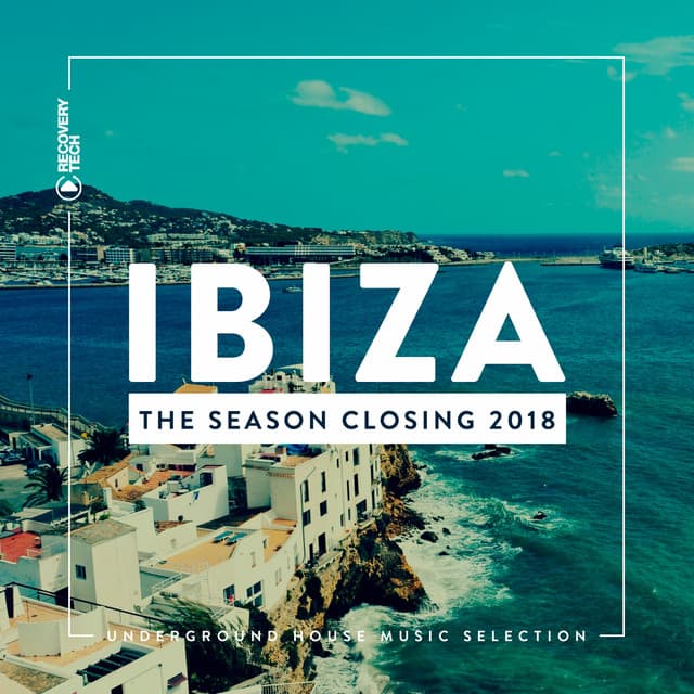 Cover Image of release - Ibiza - The Season Closing 2018
