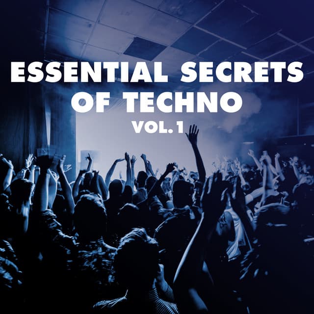 Cover Image of release - Essential Secrets of Techno, Vol. 1