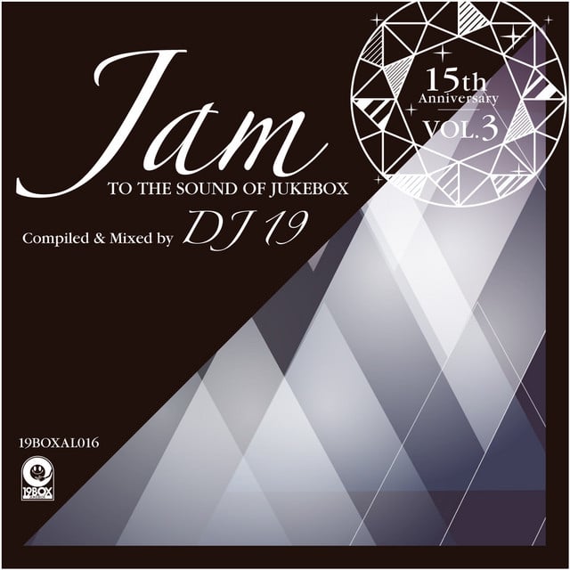 Image of 15th Anniversary, Vol. 3 - Jam To The Sound Of Jukebox Compiled & Mixed by DJ 19