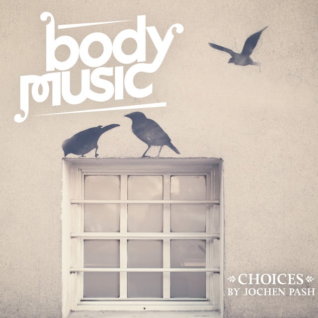 Image of Body Music - Choices by Jochen Pash