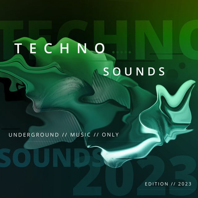 Image of Techno Sounds 2023 - Underground Music Only