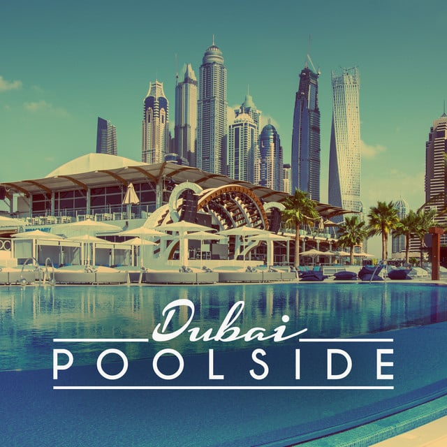 Image of Poolside Dubai 2016