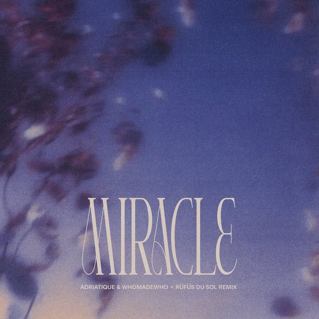 Image of Miracle - RÜFÜS DU SOL Remix