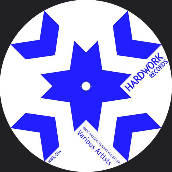 Image of What You Give Is What You Get EP