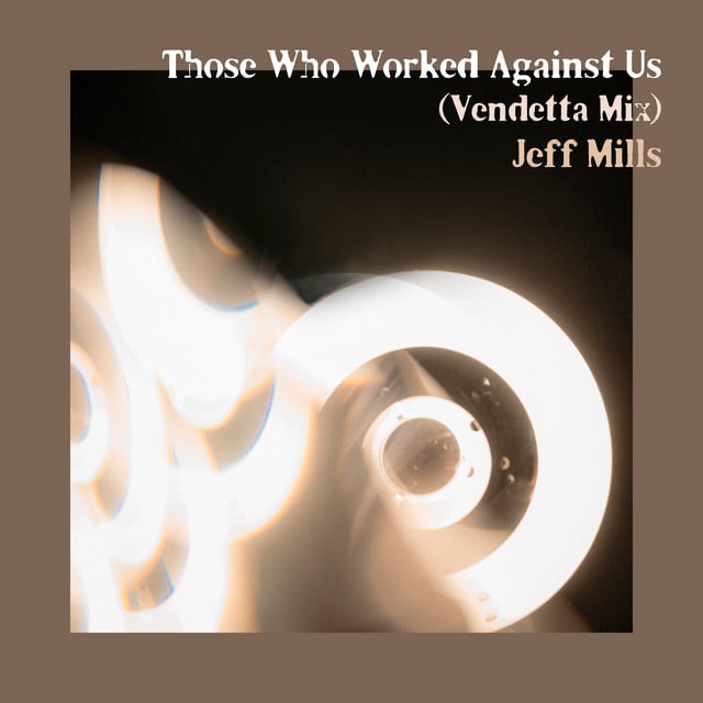 Image of Those Who Worked Against Us (Vendetta Mix)