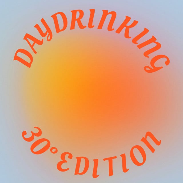 Image of Daydrinking 30° Edition