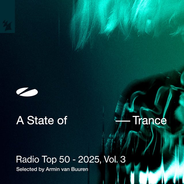 Image of A State of Trance Radio Top 50 - 2025, Vol. 3 (Selected by Armin van Buuren)